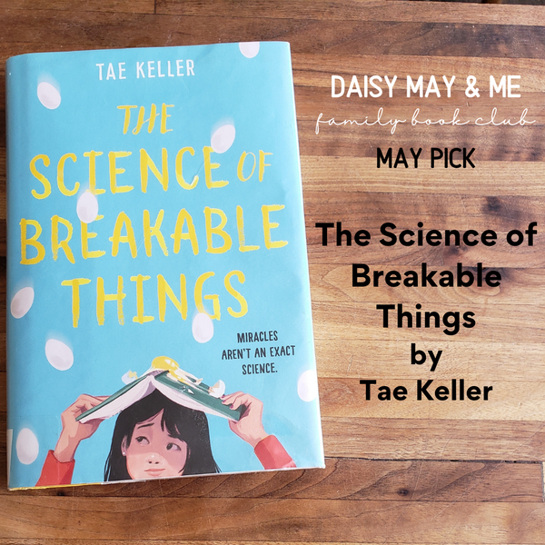 May Family Book Club Pick: The Science of Breakable Things