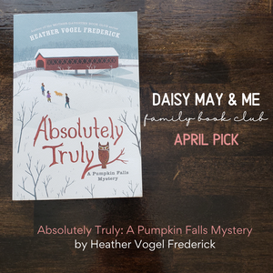 April Family Book Club: Absolutely Truly